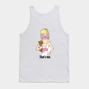 SOCIALITE FAN ART- THAT'S HOT Tank Top